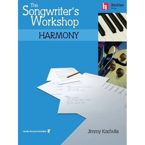 The Songwriter's Workshop Harmony Chord Progressions and Songwriting Techniques Learn to Write Hit Songs with Online Audio Berklee Press Music Composi