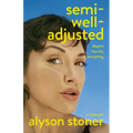 Semi-Well-Adjusted Despite Literally Everything: A Memoir