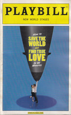 How to Save the World and Find True Love in 90 Minutes Playbill | New World Stages (2006)