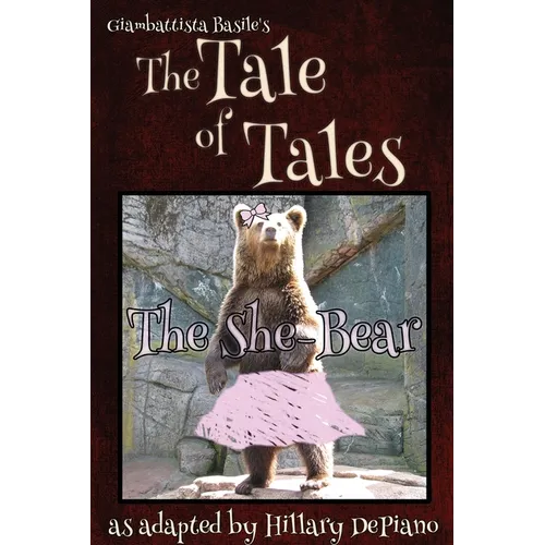 The She Bear: a funny fairy tale one act play [Theatre Script] - Paperback