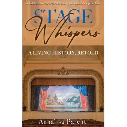 Stage Whispers: A Living History, Retold