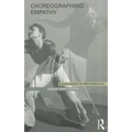 Choreographing Empathy: Kinesthesia in Performance