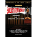 Short Filmmaking: Both Sides of the Movie Camera
