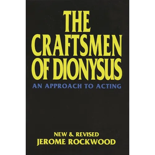 The Craftsmen of Dionysus: An Approach to Acting