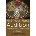 Nail Your Next Audition, the Ultimate 30-Day Guide for Singers