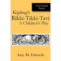 Kipling's Rikki-Tikki-Tavi: A Children's Play