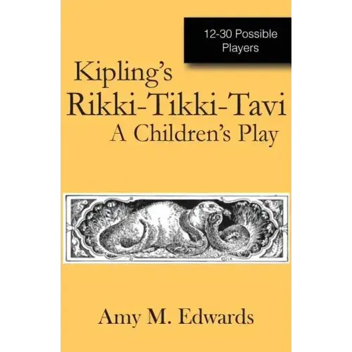 Kipling's Rikki-Tikki-Tavi: A Children's Play