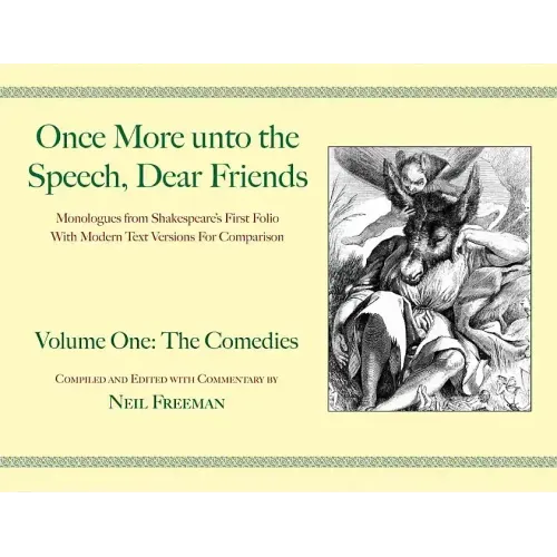 Once More Unto the Speech, Dear Friends: The Comedies