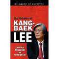 Allegory of Survival: The Theater of Kang-baek Lee