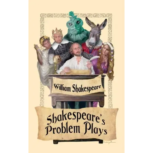 Shakespeare's Problem Plays