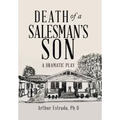 Death of a Salesman's Son: A Dramatic Play