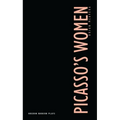 Picasso's Women: Eight Monologues