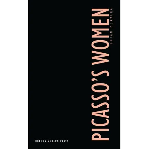 Picasso's Women: Eight Monologues