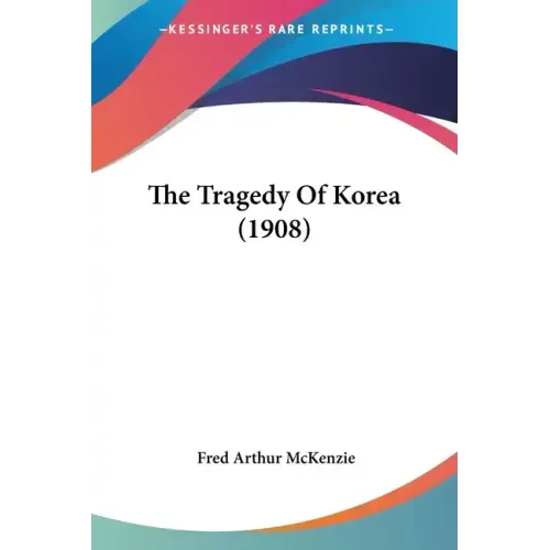 The Tragedy Of Korea (1908)