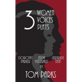 Three Women, Three Voices, Three Plays