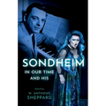 Sondheim in Our Time and His