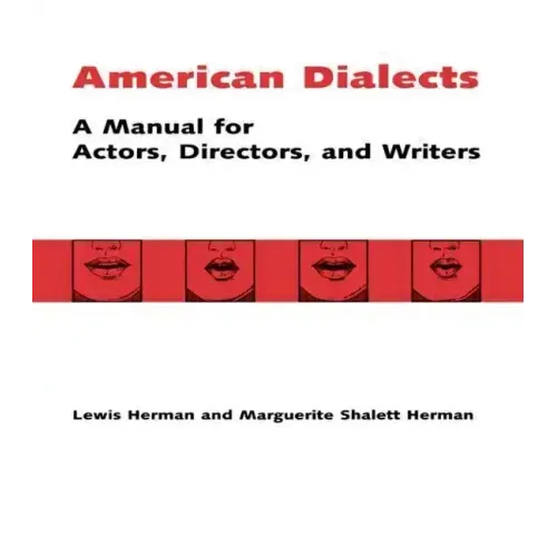 American Dialects: A Manual for Actors, Directors, and Writers