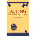 Acting: The First Six Lessons (Enhanced Edition)