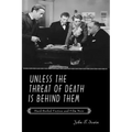 Unless the Threat of Death Is Behind Them: Hard-Boiled Fiction and Film Noir
