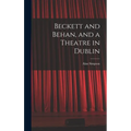 Beckett and Behan, and a Theatre in Dublin