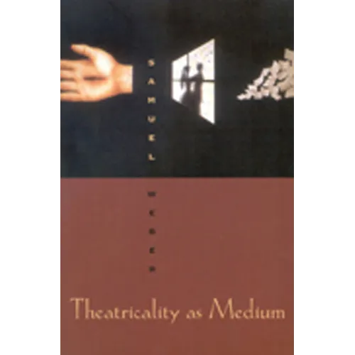 Theatricality as Medium