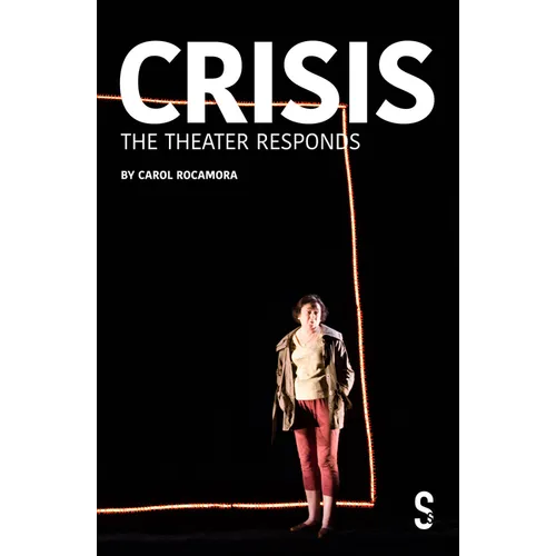 Crisis: The Theatre Responds - Paperback