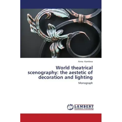 World Theatrical Scenography: The Aestetic of Decoration and Lighting