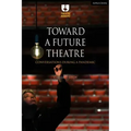 Toward a Future Theatre: Conversations during a Pandemic