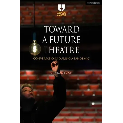 Toward a Future Theatre: Conversations during a Pandemic