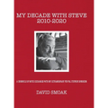 My Decade with Steve 2010-2020