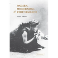 Women, Modernism, and Performance