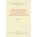 Objective Methods for Testing Authenticity and the Study of Ten Doubtful Comedias Attributed to Lope de Vega