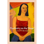 Psychiatry on the Stage: How Plays Can Enhance Our Understanding of Psychiatric Conditions - Paperback