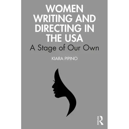 Women Writing and Directing in the USA: A Stage of Our Own