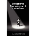 Exceptional Monologues for Men & Women Volume 1