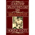 Courtship, Valentine's Day, 1918: Three Plays from the Orphans' Home Cycle