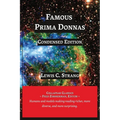 Famous Prima Donnas: Condensed Edition