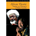African Theatre 13: Ngugi Wa Thiong'o and Wole Soyinka
