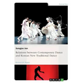 Relations between Contemporary Dance and Korean New Traditional Dance