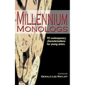 Millennium Monologs: 95 Contemporary Characterizations for Young Actors