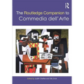 The Routledge Companion to Commedia dell'Arte