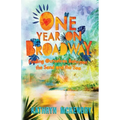 One Year on Broadway: Finding Ourselves Between the Sand and the Sea