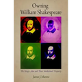 Owning William Shakespeare: The King's Men and Their Intellectual Property