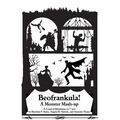 Beofrankula!: A Monster Mashup in 3 Acts