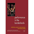 Performance in the Borderlands