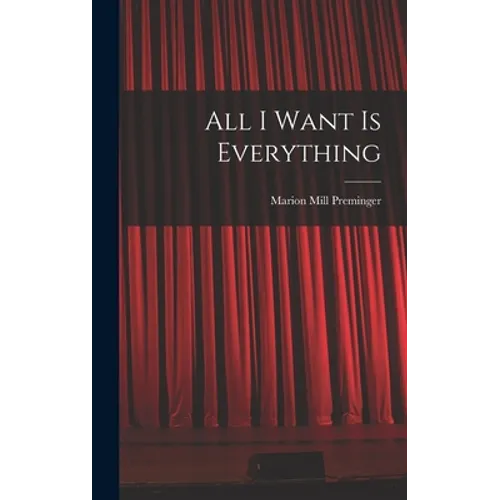 All I Want is Everything