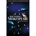 How to Direct Shakespeare