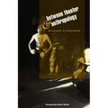 Between Theater and Anthropology