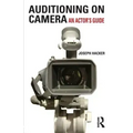 Auditioning on Camera: An Actor's Guide
