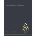 Actors and the Art of Performance